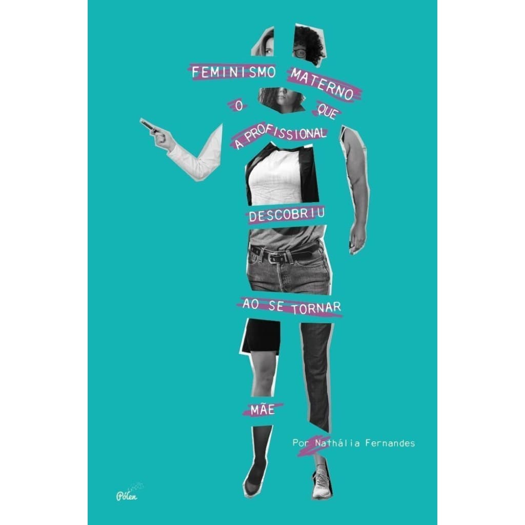 Feminismo materno: o que a profissional descobriu ao se tornar mãe