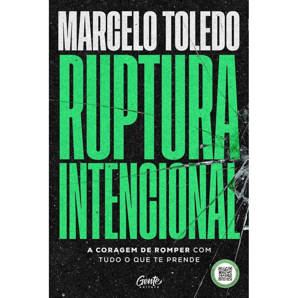 Ruptura intencional: A coragem de romper com tudo o que te prende –2026