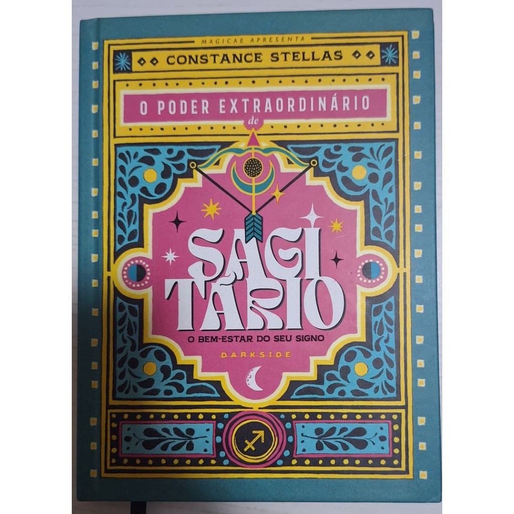 O Poder Extraordinário De Sagitário - O Bem-Estar do Seu Signo de Constance Stellas 7871907