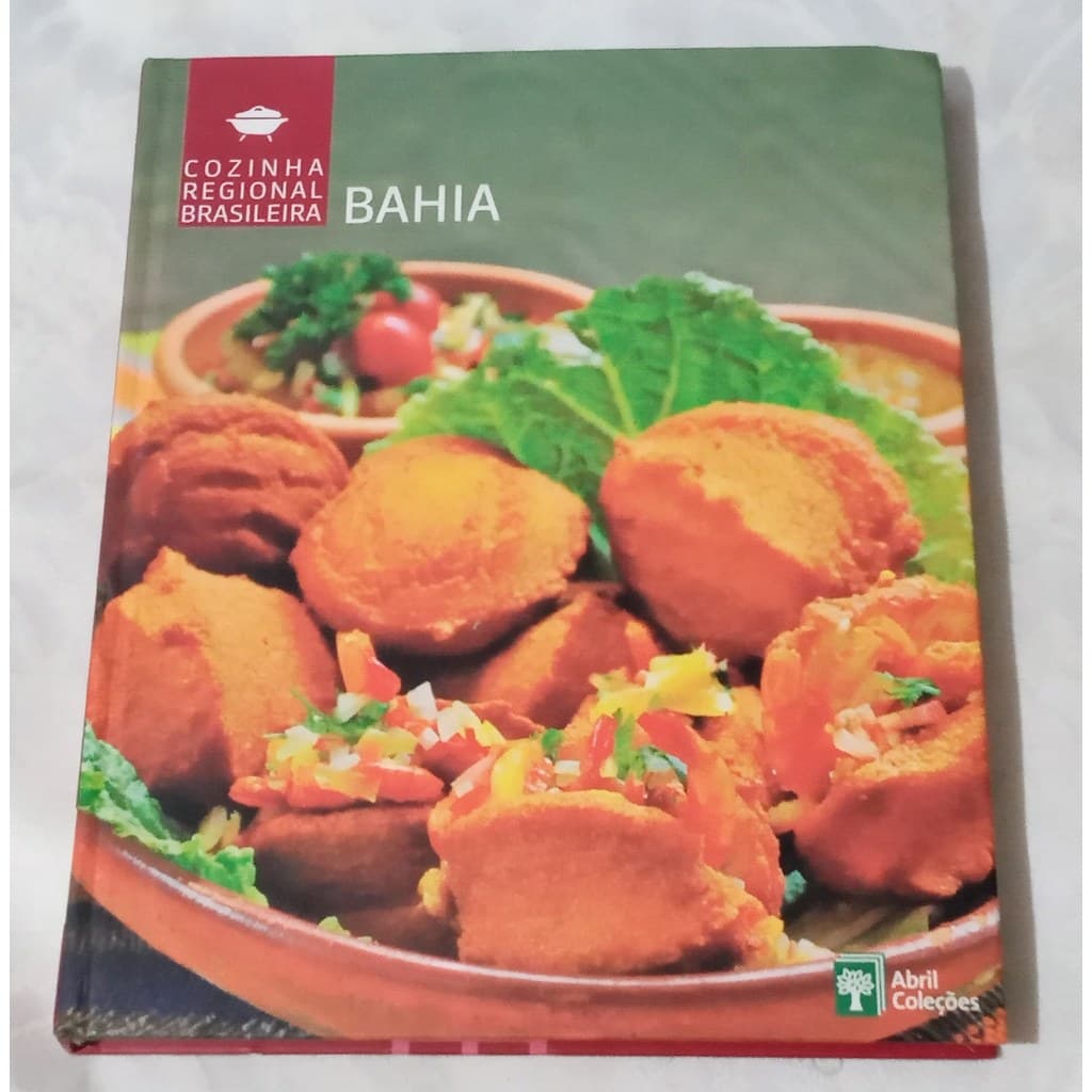 Bahia Cozinha Regional Brasileira de Abril Coleções 7083066
