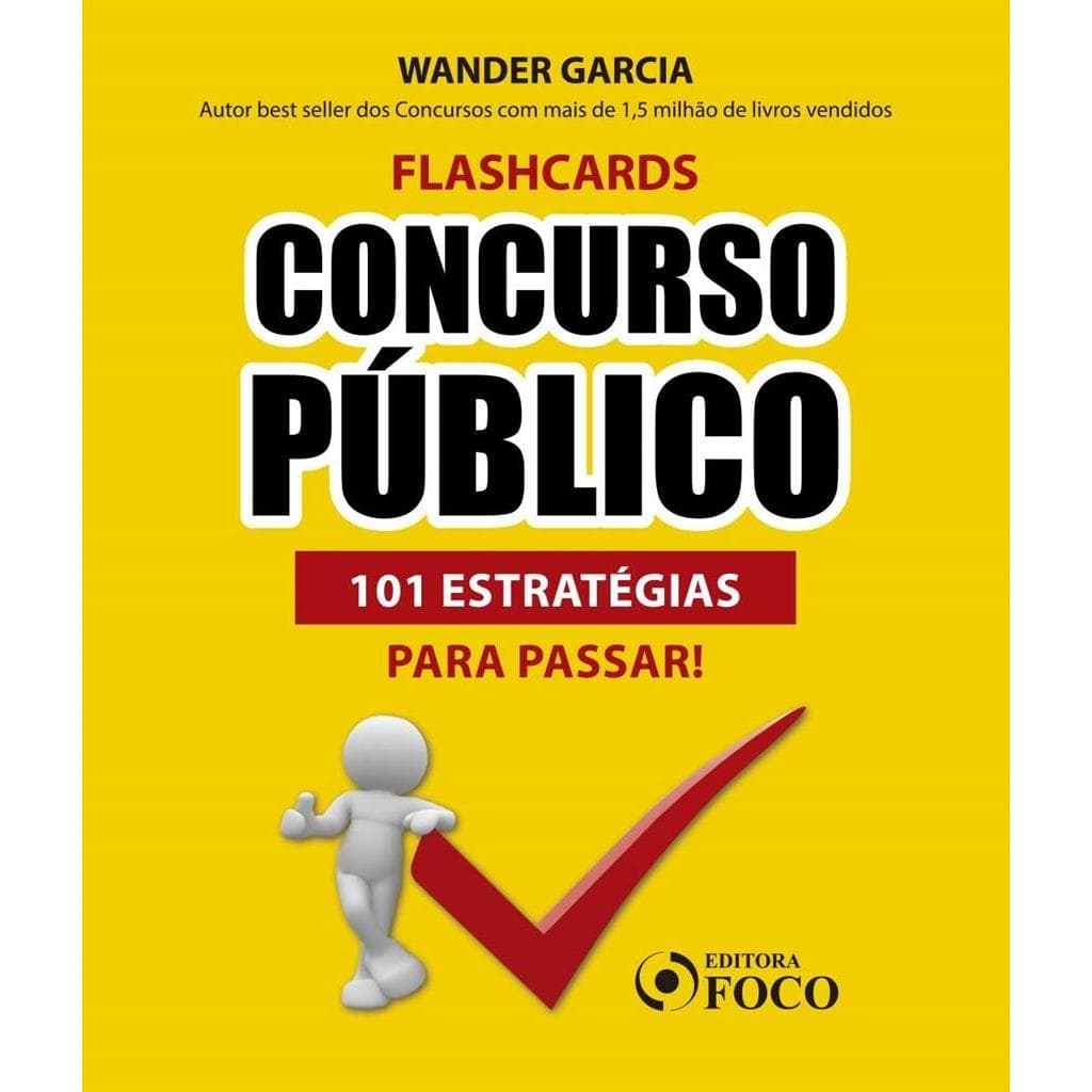 FLASHCARDS - CONCURSO PÚBLICO - 101 ESTRATÉGIAS PARA PASSAR! autor Org. Wander Garcia
