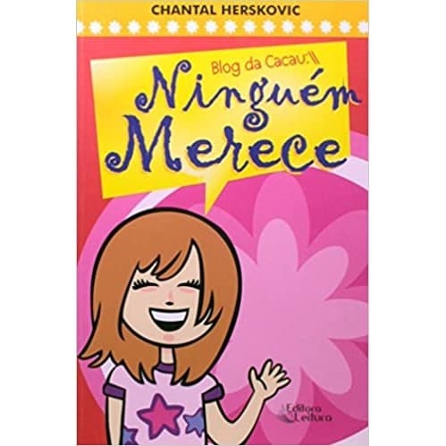 Blog da Cacau Ii - Ninguém Merece autor Chantal Herskovic