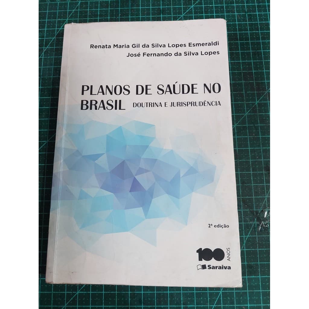 Planos De Saude No Brasil: Doutrina E Jurisprudencia de Renata Maria Gil Da Silva Lopes Esmeraldi