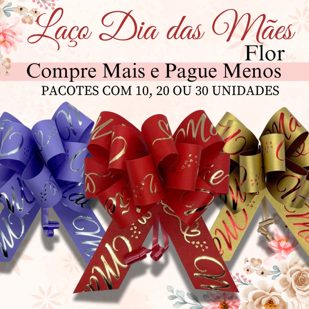 Laços Prontos Para Presente e Embalagem Laço Dia das Mães - Flor  - COMPRE MAIS E PAGUE MENOS