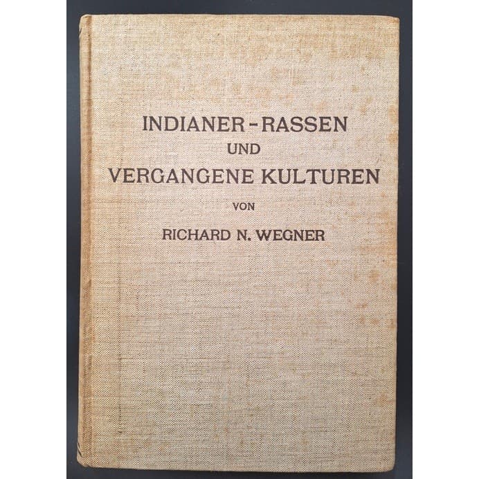Indianer-Rassen und Vergangene Kulturen de Richard N. Wegner 7783182