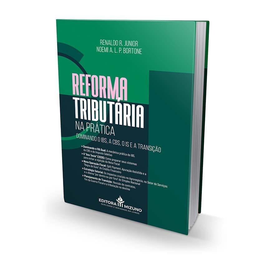 Reforma Tributária na Prática - Dominando o IBS, a CBS, o IS e a Transição
