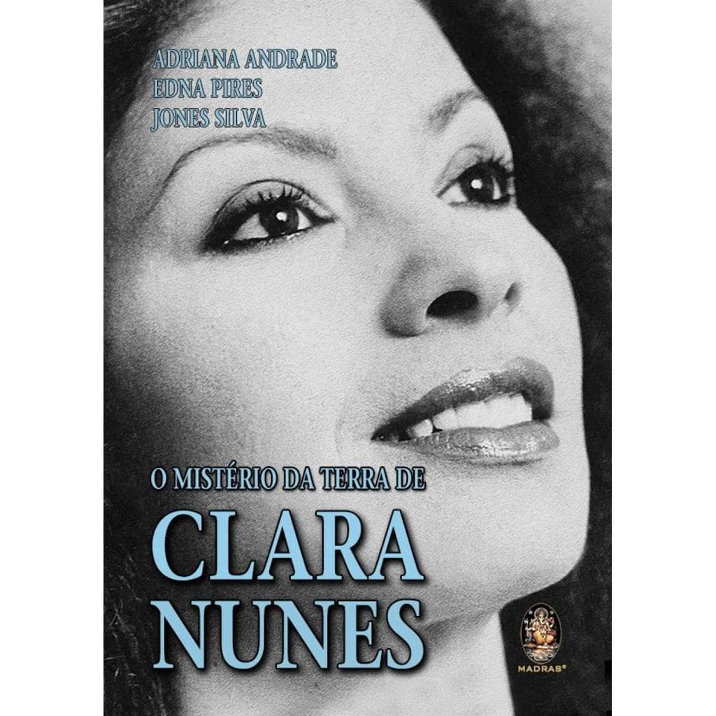 O Mistério da Terra de Clara Nunes autor Andrade, Adriana