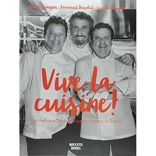 Vive La Cuisine: Os Chefs que Mudaram a Gastronomia no Brasil - Autografado de Guta Chaves 7179238