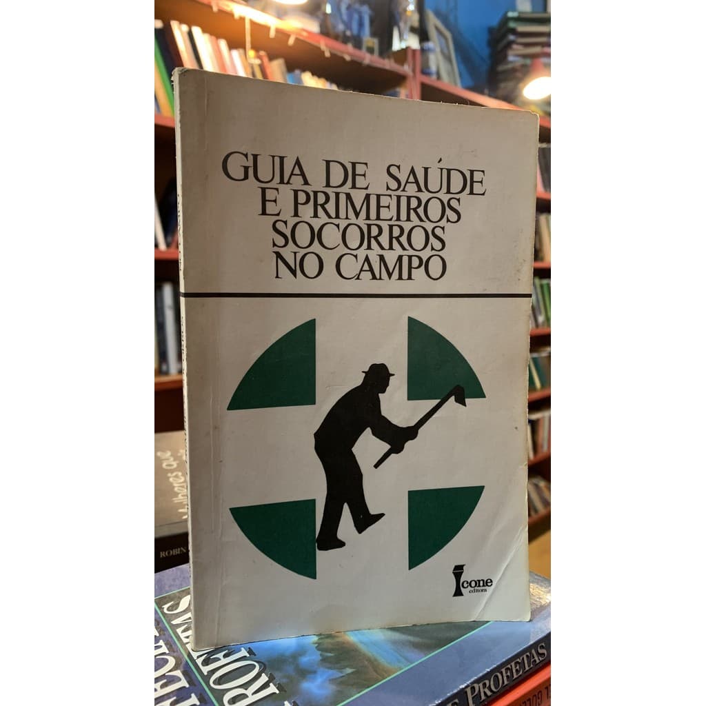 Guia de saúde e primeiros socorros no campo de Editora Ícone 7948205