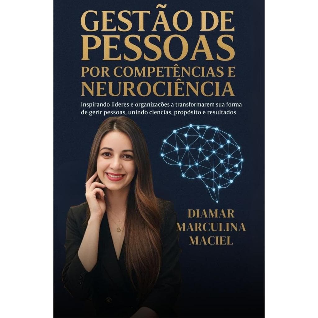 Gestão de pessoas por competências e neurociência: inspirando líderes e organizações