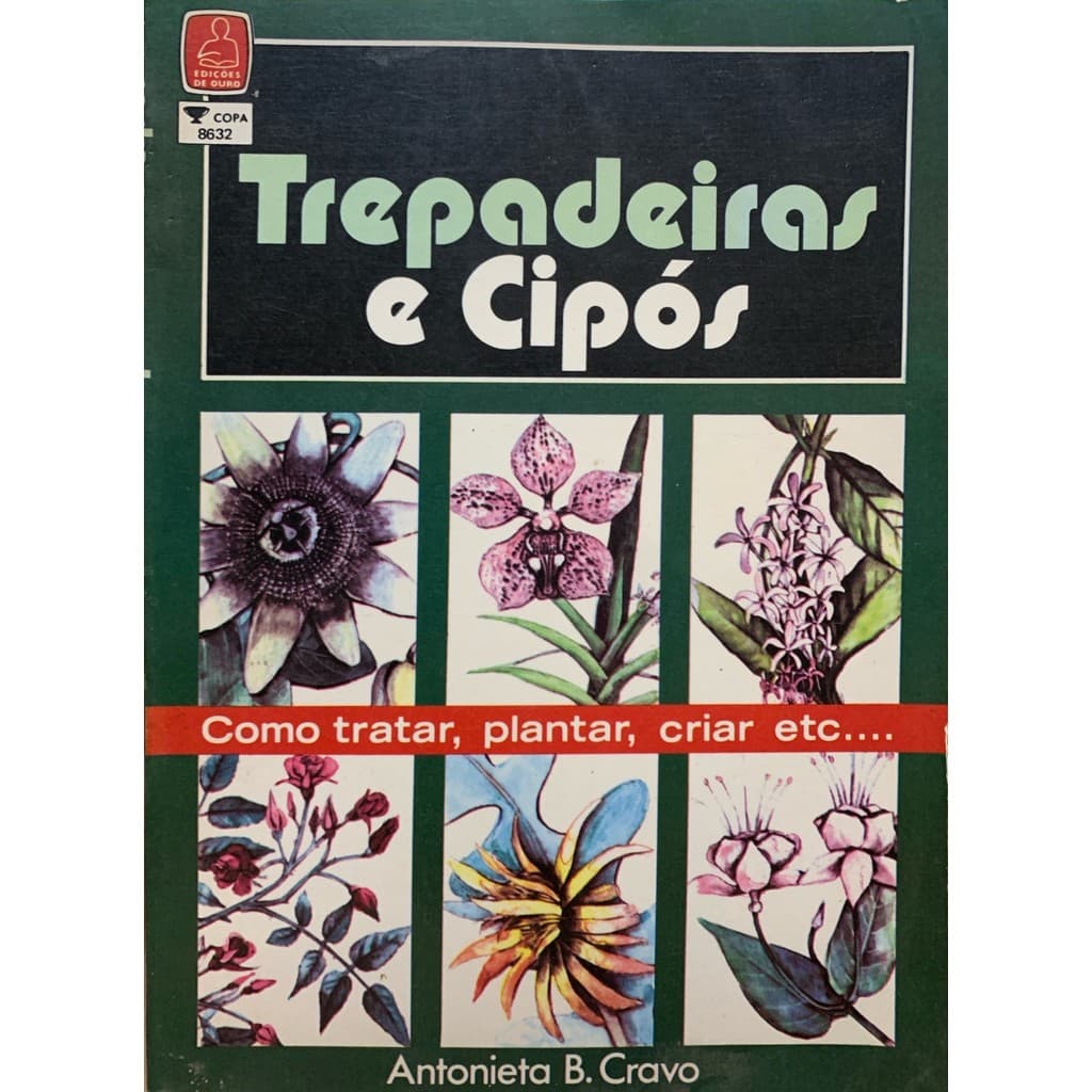 Trepadeiras e Cipós de Antonieta B. Cravo 7810793