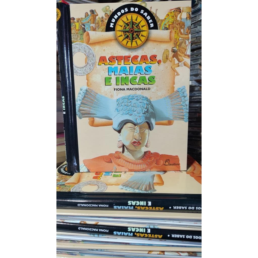 Astecas, Maias e Incas - Mundos do Saber autor Fiona Macdonald