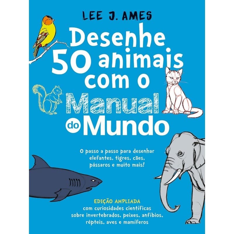 Desenhe 50 animais com o Manual do Mundo