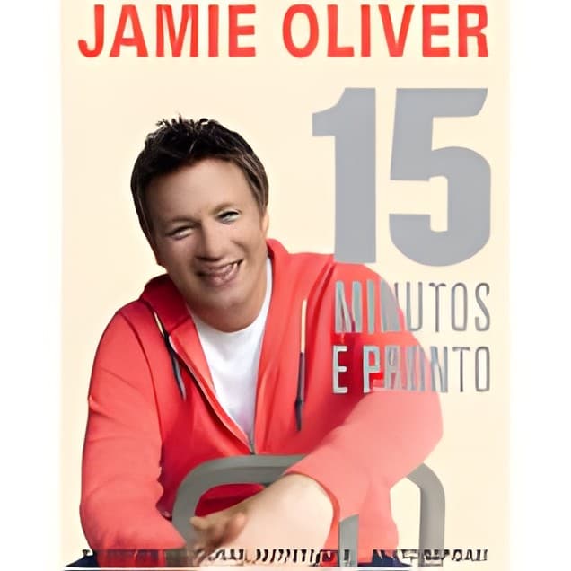 Jamies 15 Minute Meals: Delicious, Nutritious, Super-fast Food autor Jamie Oliver